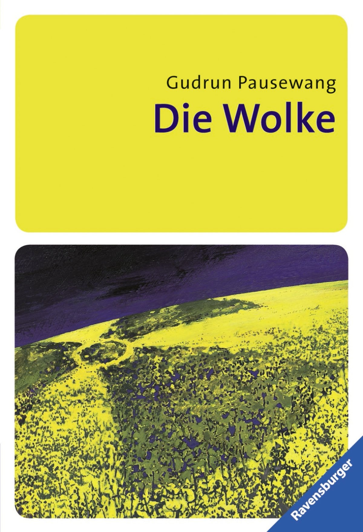 Die Wolke: Ausgezeichnet mit dem Deutschen Jugendliteraturpreis 1988 und dem Deutschen Science Fiction Preis 1988. (Ravensburger Taschenbücher) Fantasy & Sci-Fi