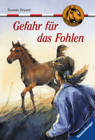 Gefahr für das Fohlen (Sattelclub, Band 11) Books