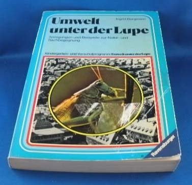 Umwelt unter der Lupe. Anregungen und Beispiele zur Natur- und Sachbegegnung Books