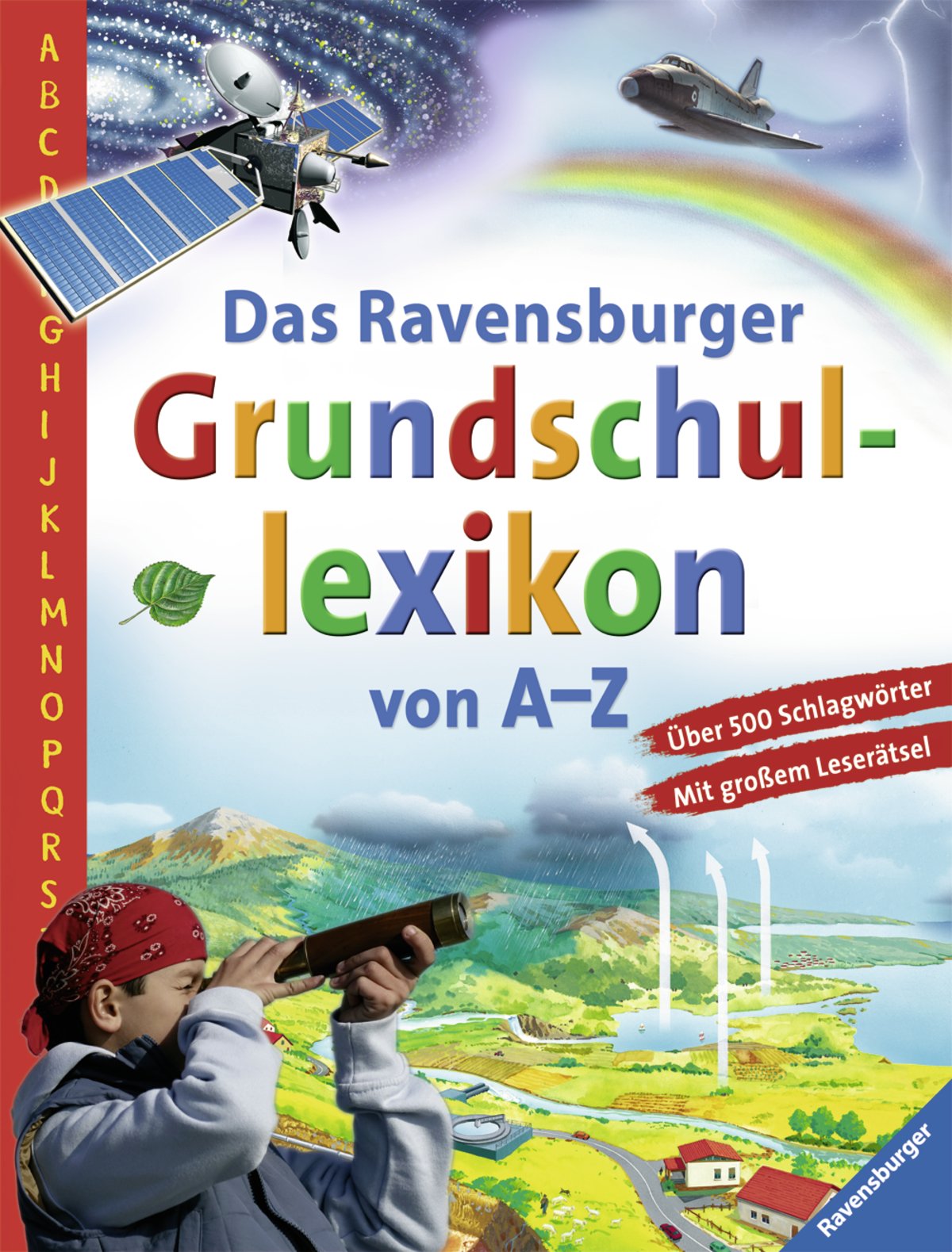 Das Ravensburger Grundschullexikon von A - Z: Über 500 Stichwörter. Mit großem Leserätsel Non-fiction