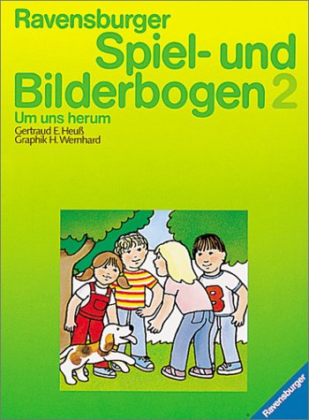 Ravensburger Spiel- und Bilderbogen: Ravensburger Spielbogen und Bilderbogen, Nr.2, Um uns herum Books