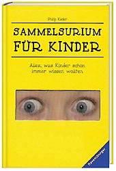 Sammelsurium für Kinder: Alles, was Kinder schon immer wissen wollten Non-fiction