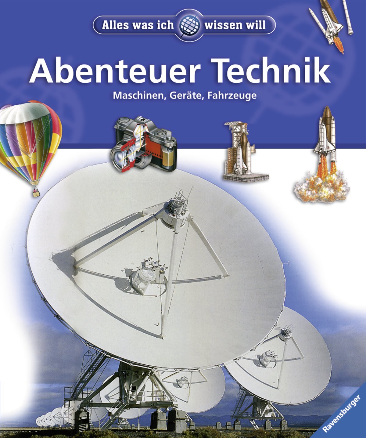 Abenteuer Technik: Maschinen, Geräte, Fahrzeuge (Alles was ich wissen will) Non-fiction