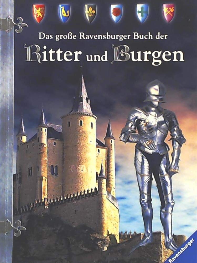 Das große Ravensburger Buch der Ritter und Burgen Non-fiction