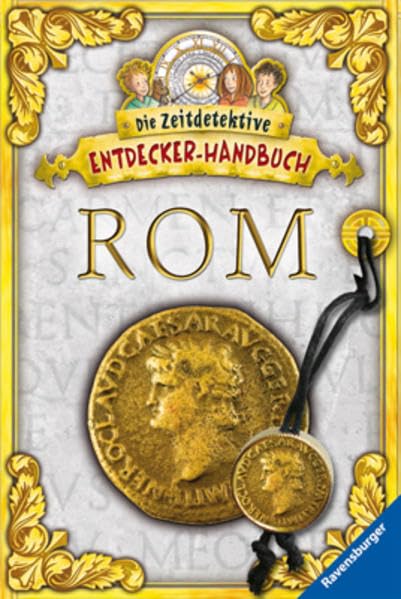 Die Zeitdetektive - Entdecker-Handbuch: Rom Politics & History