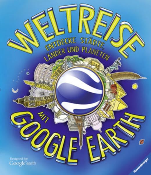 Weltreise mit Google Earth: Entdecke Städte, Länder und Planeten Non-fiction