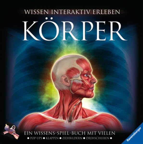 Körper: Ein Wissens-Spiel-Buch mit vielen Pop-ups, Klappen, Drehscheiben, Seiten zum Ausklappen: Ein Wissens-Spiel-Buch mit vielen Pop-ups, Klappen, Ziehbildern, Drehscheiben Non-fiction