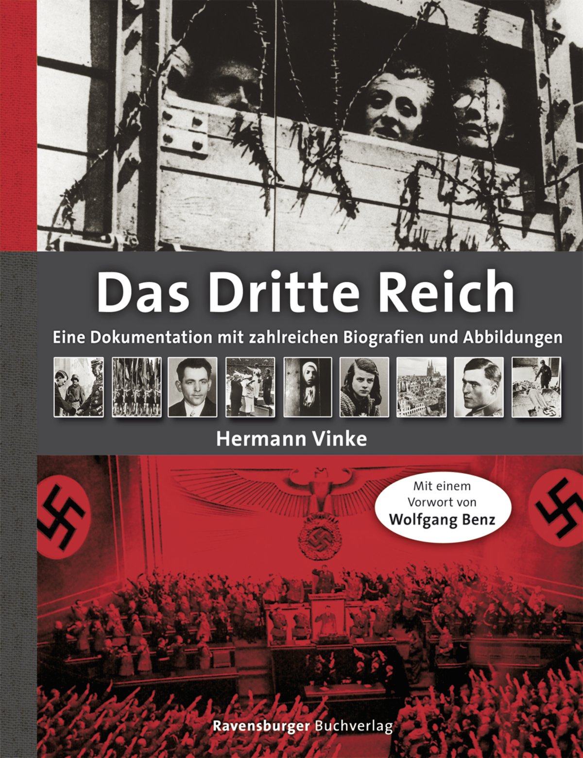 Das Dritte Reich: Eine Dokumentation mit zahlreichen Biografien und Abbildungen: Eine Dokumentation mit zahlreichen Biografien und Abbildungen. Vorw. v. Wolfgang Benz German history