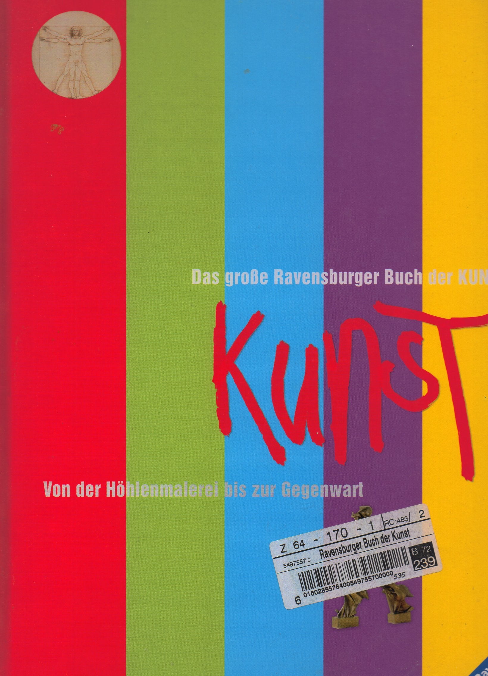 Das große Ravensburger Buch der Kunst: Von der Höhlenmalerei bis zur Gegenwart Non-fiction