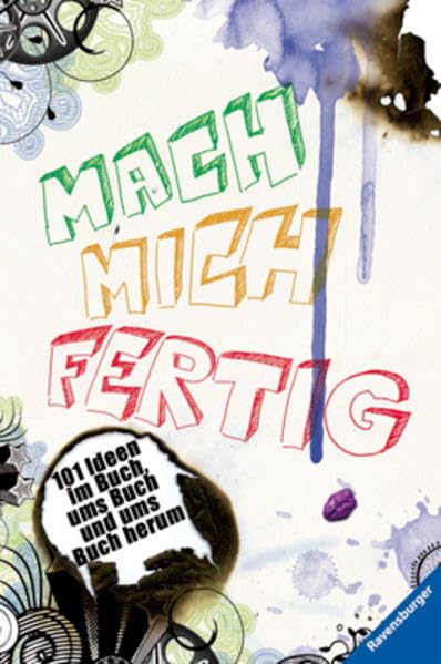 Mach mich fertig: 101 Ideen im Buch, ums Buch und ums Buch herum Non-fiction