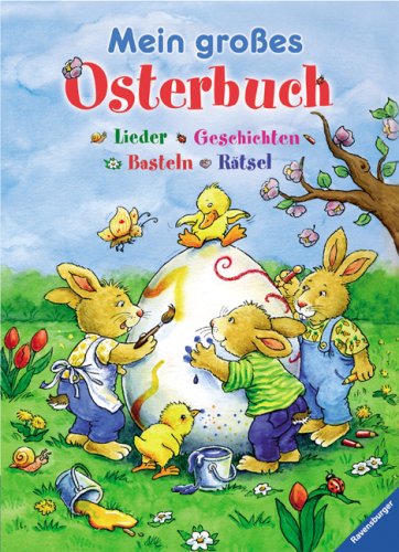 Mein großes Osterbuch: Lieder, Geschichten, Basteln, Rätsel Non-fiction