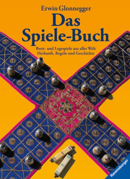 Das Spiele-Buch: Brett- und Legespiele aus aller Welt. Herkunft, Regeln und Geschichte Non-fiction