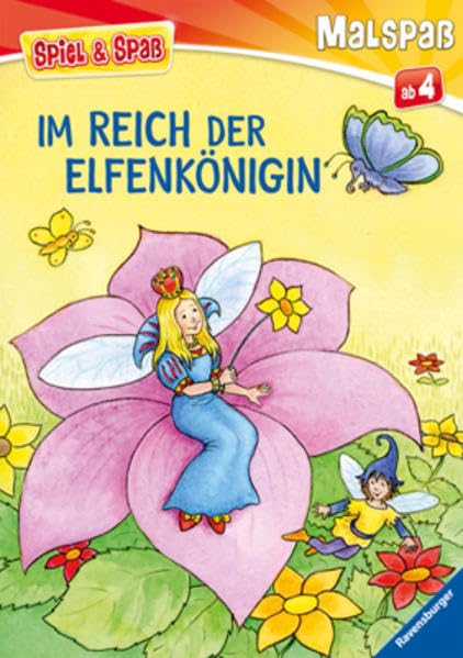 Im Reich der Elfenkönigin (Spiel & Spaß - Malspaß) Non-fiction