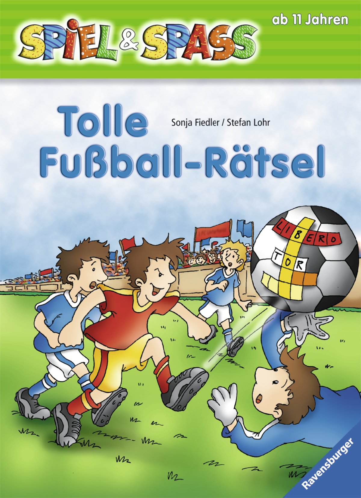 Tolle Fußball-Rätsel (Spiel & Spaß) Non-fiction