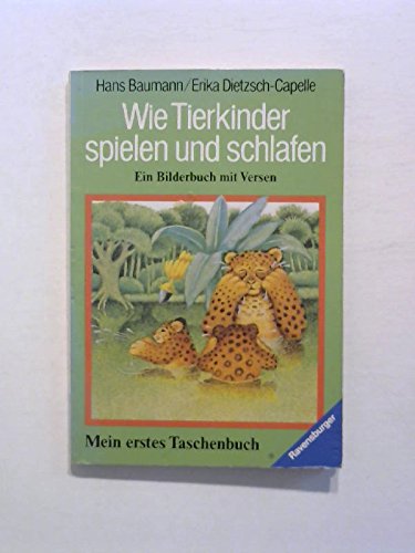 Wie Tierkinder spielen und schlafen (Ravensburger Taschenbücher) Books