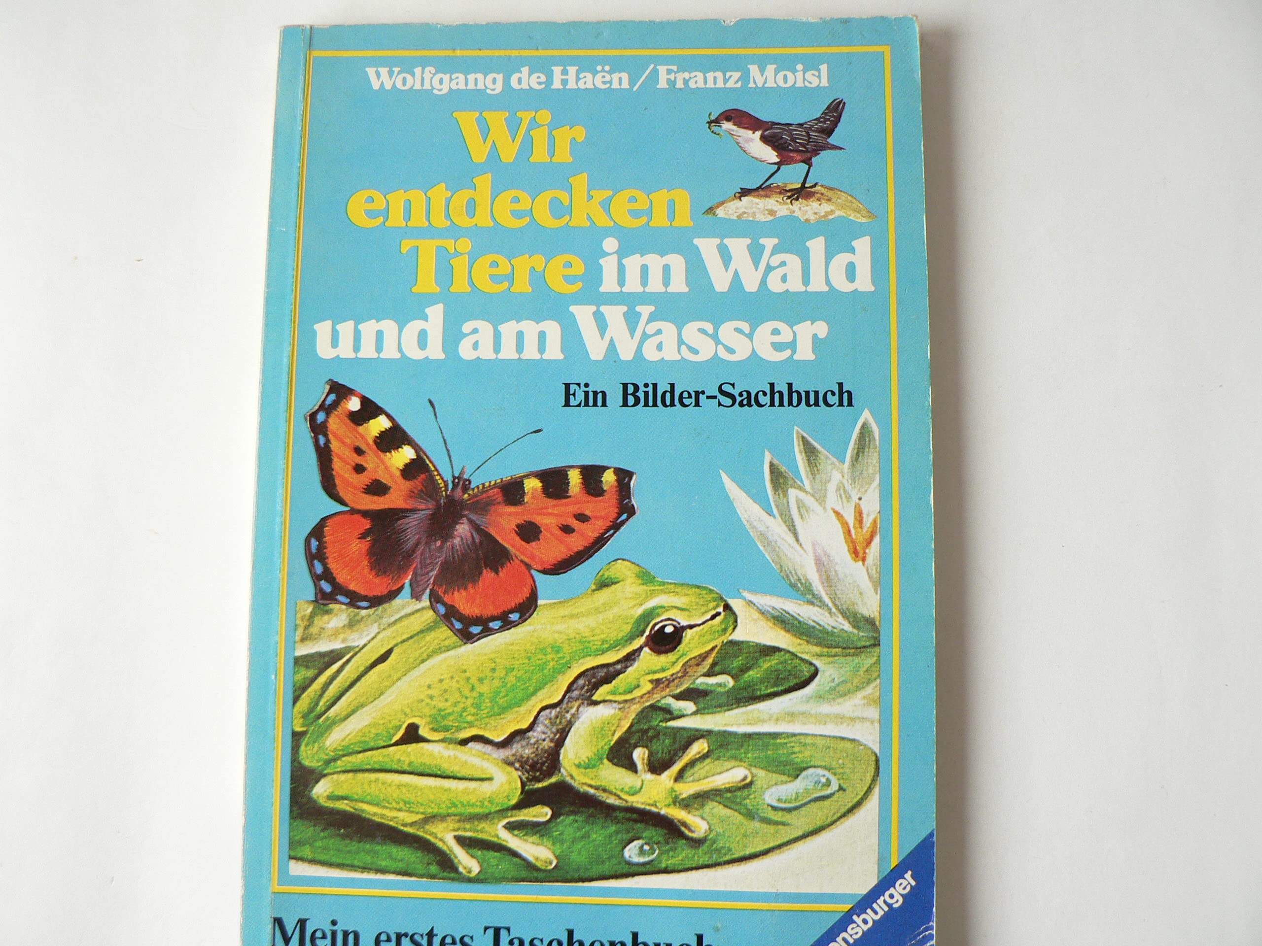 Wir entdecken Tiere im Wald und am Wasser (Ravensburger Taschenbücher) Books