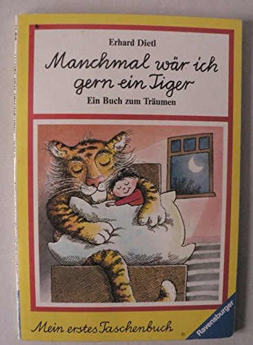 Manchmal wär ich gern ein Tiger: Ein Buch zum Träumen Books