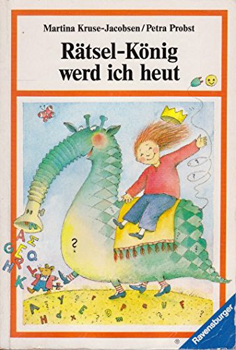 Rätsel-König werd' ich heut': Allererste Rätsel Books