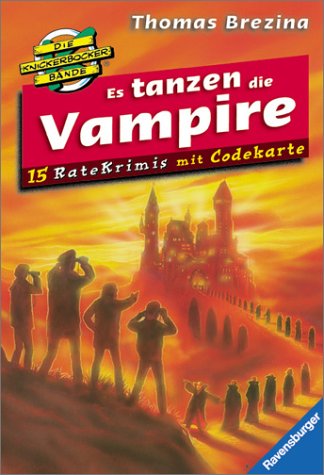 Es tanzen die Vampire (Die Knickerbocker-Bande - Ratekrimis, Band 7) Books