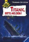 Titanic, bitte melden! (Die Knickerbocker-Bande, Band 28) Books