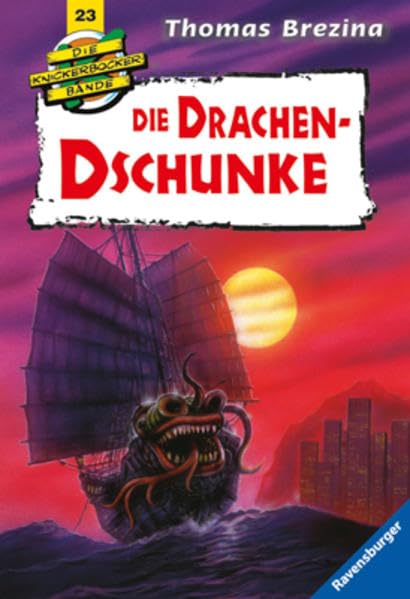 Die Drachen-Dschunke (Die Knickerbocker-Bande, Band 23) Novels & Short Stories