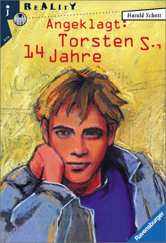 Angeklagt: Torsten S., 14 Jahre (Ravensburger Taschenbücher) Books