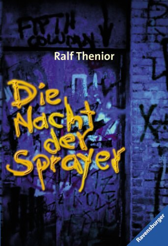 Die Nacht der Sprayer (Ravensburger Taschenbücher) Contemporary literature
