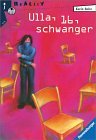 Ulla, 16, schwanger (Ravensburger Taschenbücher) Health, Nutrition & Fitness