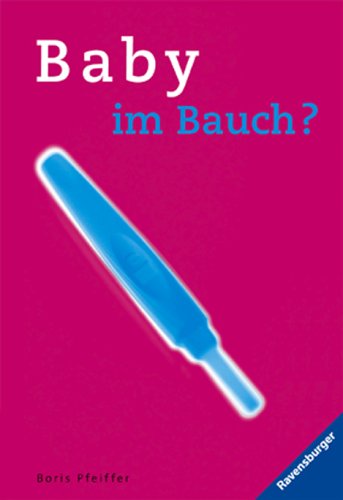 Baby im Bauch? (Ravensburger Taschenbücher) Contemporary literature