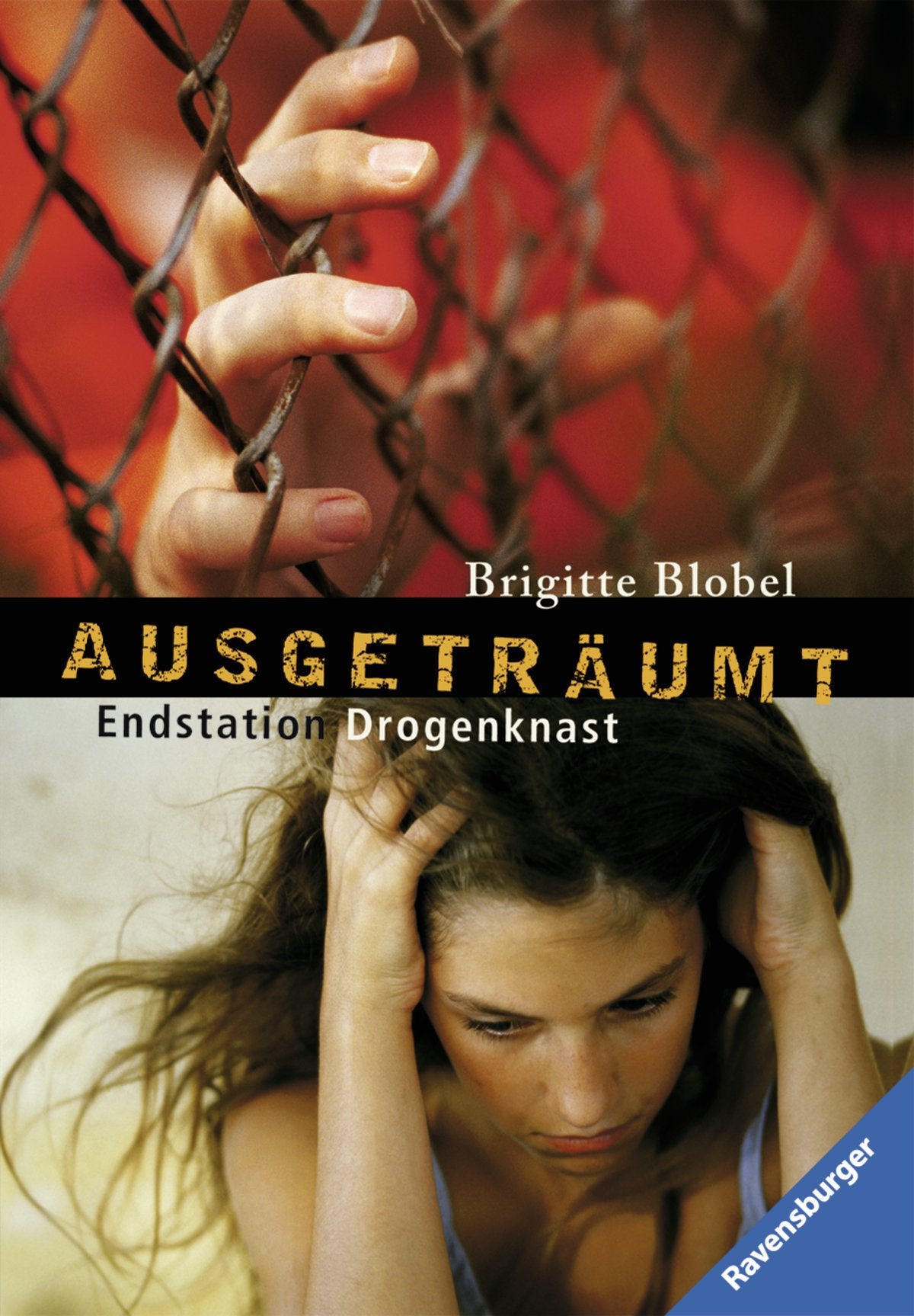 Ausgeträumt: Endstation Drogenknast (Ravensburger Taschenbücher) Fantasy & Sci-Fi