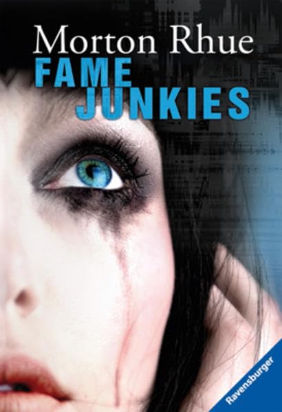 Fame Junkies (Ravensburger Taschenbücher) Fantasy & Sci-Fi