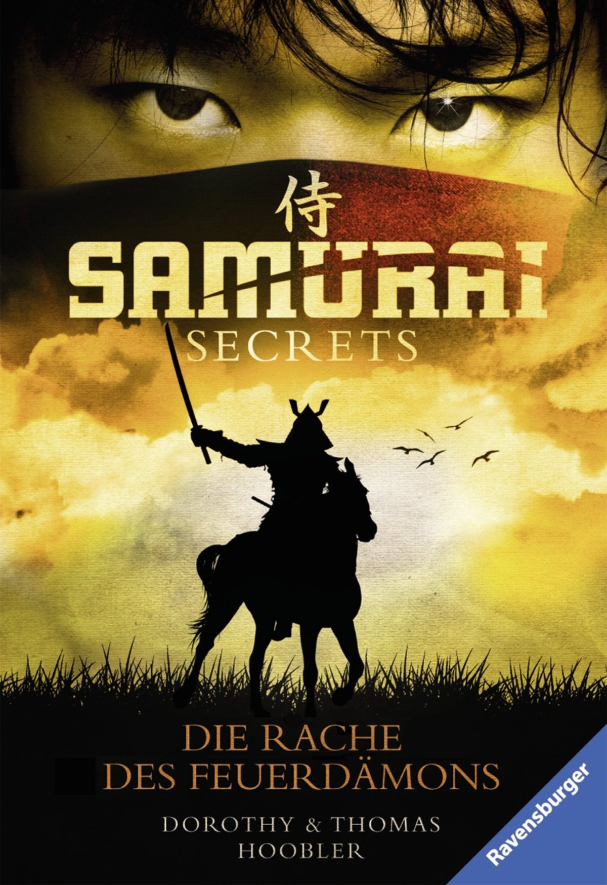 Samurai Secrets, Band 2: Die Rache des Feuerdämons (Ravensburger Taschenbücher) Historical Fiction