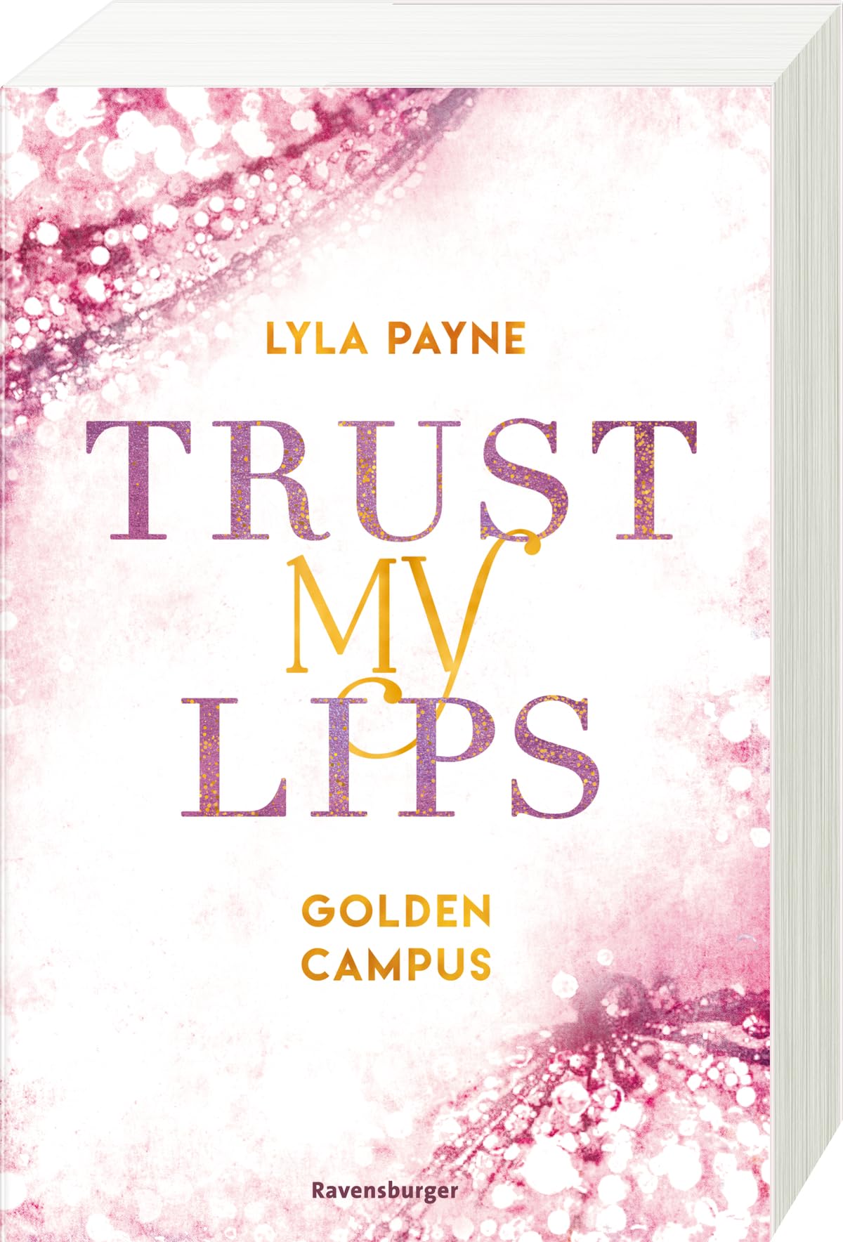 Trust My Lips - Golden-Campus-Trilogie, Band 2 (Prickelnde New-Adult-Romance auf der glamourösen Golden Isles Academy. Für alle Fans von KISS ME ONCE.) Contemporary literature Books