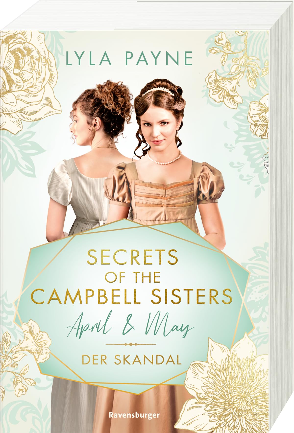Secrets of the Campbell Sisters, Band 1: April & May. Der Skandal (Sinnliche Regency Romance von der Erfolgsautorin der Golden-Campus-Trilogie) (Secrets of the Campbell Sisters, 1) Contemporary literature Books