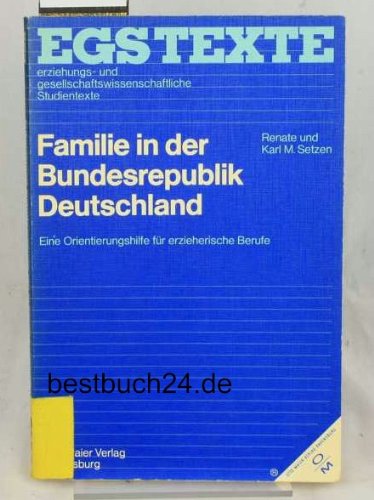Familie in der Bundesrepublik Deutschland - Eine Orientierungshilfe für erzieherische Berufe. Books