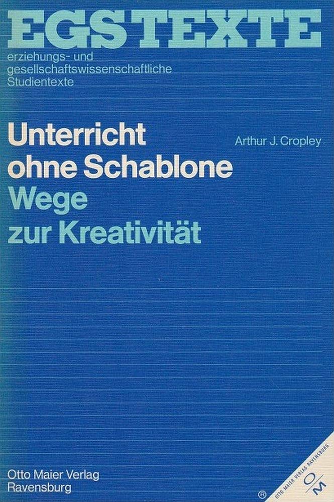 Unterricht ohne Schablone, Wege zur Kreativität Learning & Reference