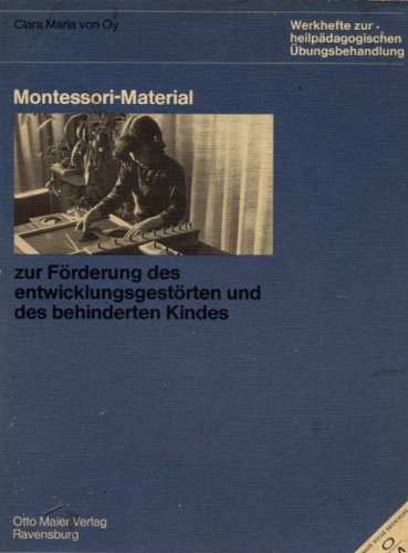 Montessori- Material zur Förderung des entwicklungsgestörten und des behinderten Kindes Medicine