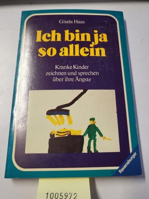 Ich bin ja so allein. Kranke Kinder zeichnen und sprechen über ihre Ängste Medicine