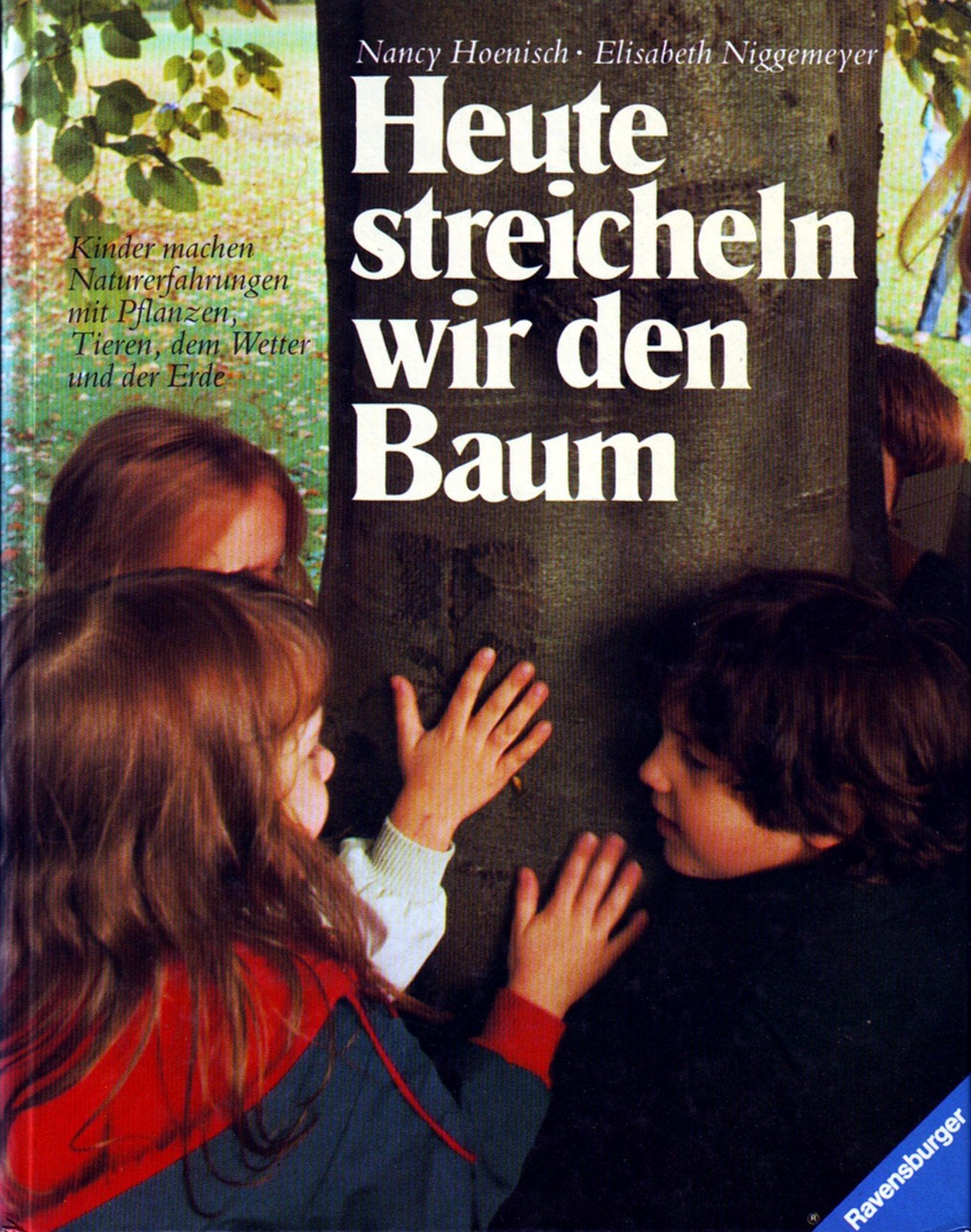 Heute streicheln wir den Baum Books