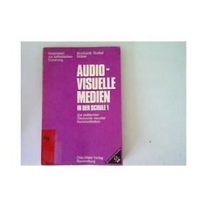 Audiovisuelle Medien in der Schule, I. ( Zur politischen Ökonomie der visuellen Kommunikation, 1) Books