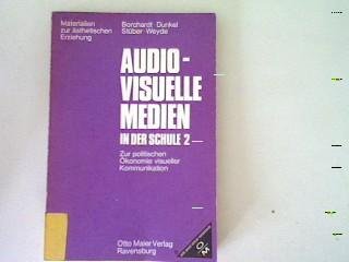 Audiovisuelle Medien in der Schule, II. ( Zur politischen Ökonomie visueller Kommunikation, 2) Books