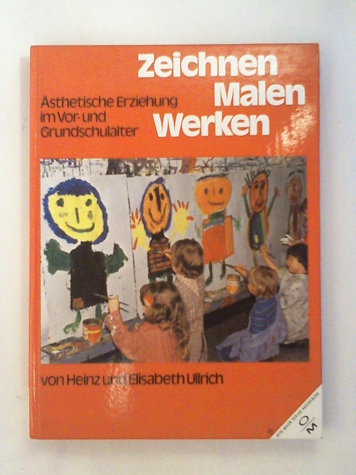 Zeichnen, Malen, Werken : ästhet. Erziehung im Vor- u. Grundschulalter. Books