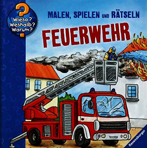 Feuerwehr - Wieso? Weshalb? Warum? - Malen, spielen und rätseln - Minibuch Books