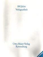 Otto Maier Verlag Ravensburg: 1883-1983, Hundert Jahre Verlagsarbeit Books