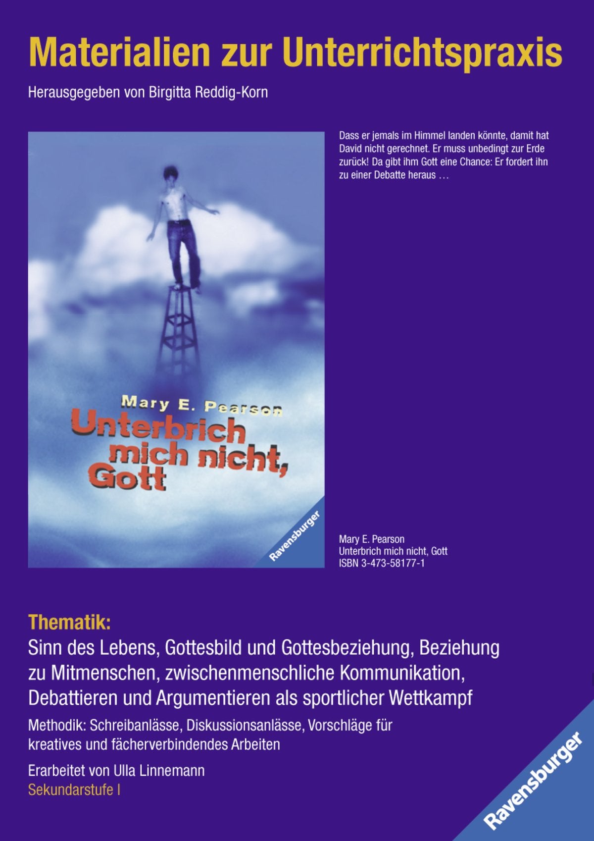 Materialien zur Unterrichtspraxis - Mary E. Pearson: Unterbrich mich nicht, Gott: Thematik: Sinn des Lebens, Gottesbild und Gottesbeziehung, Beziehung ... als sportlicher Wettkampf. Sek.I Learning & Reference