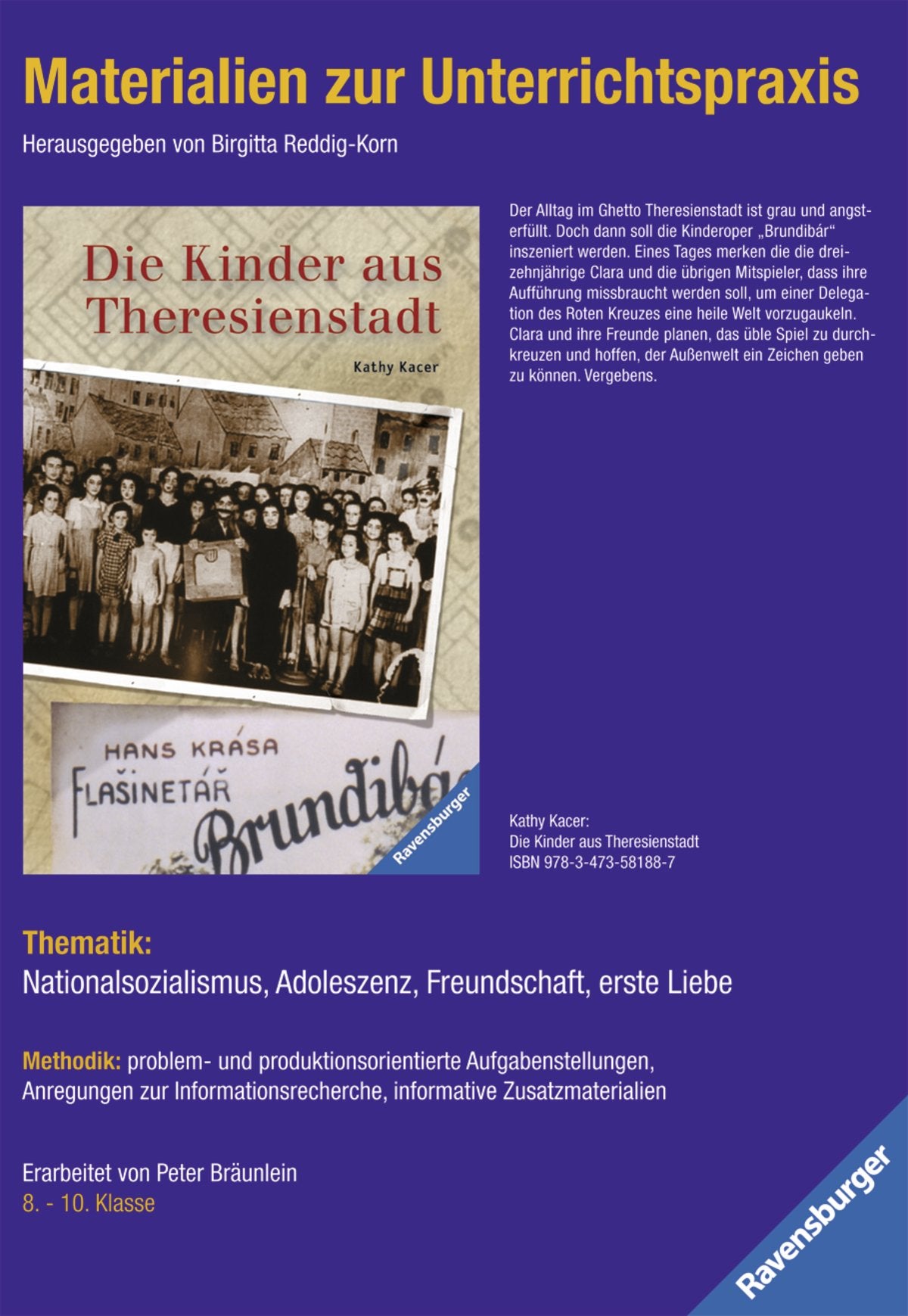 Materialien zur Unterrichtspraxis - Kathy Kacer: Die Kinder aus Theresienstadt: Thematik: Nationalsozialismus, Adoleszenz, Freundschaft, erste Liebe. ... informative Zusatzmaterialien. 8.-10. Klasse Learning & Reference
