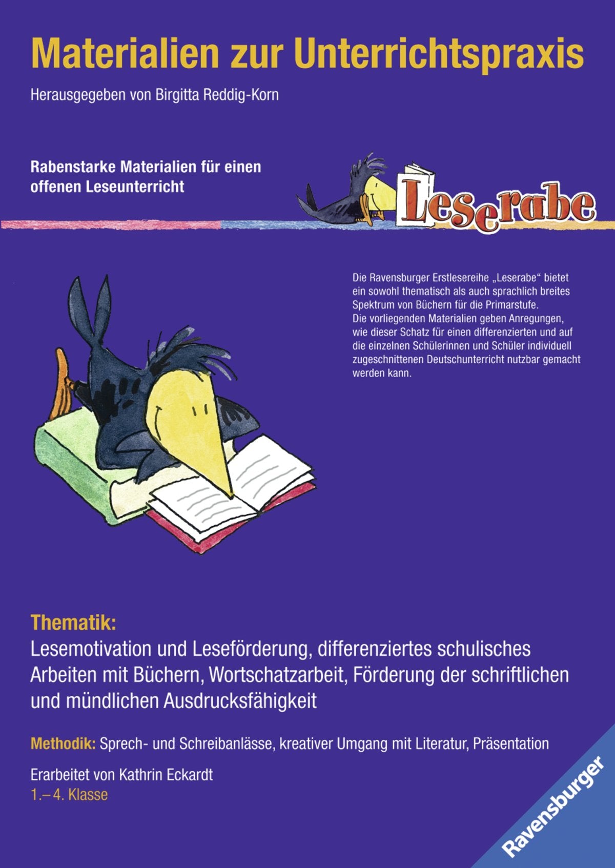 Materialien zur Unterrichtspraxis: Rabenstarke Materialien für einen offenen Leseunterricht: Thematik: Lesemotivation und Leseförderung, ... mündlichen Ausdrucksfähigkeit. 1.-4. Klasse Learning & Reference