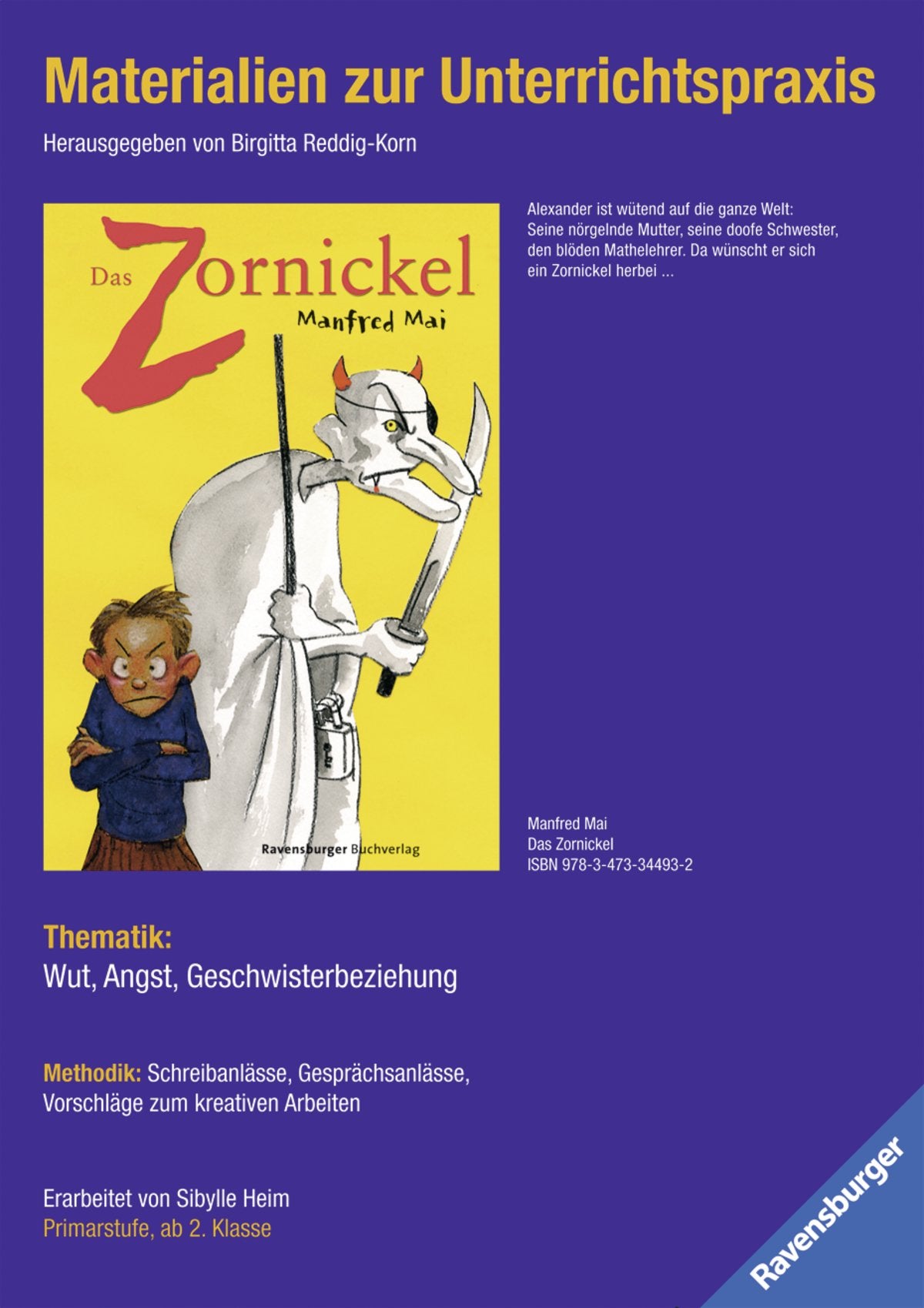 Materialien zur Unterrichtspraxis - Manfred Mai: Das Zornickel: Thematik; Wut, Angst, Geschwisterbeziehung. Methodik: Schreibanlässe, ... Schreiben. Primarstufe, ab 2. Klasse Learning & Reference