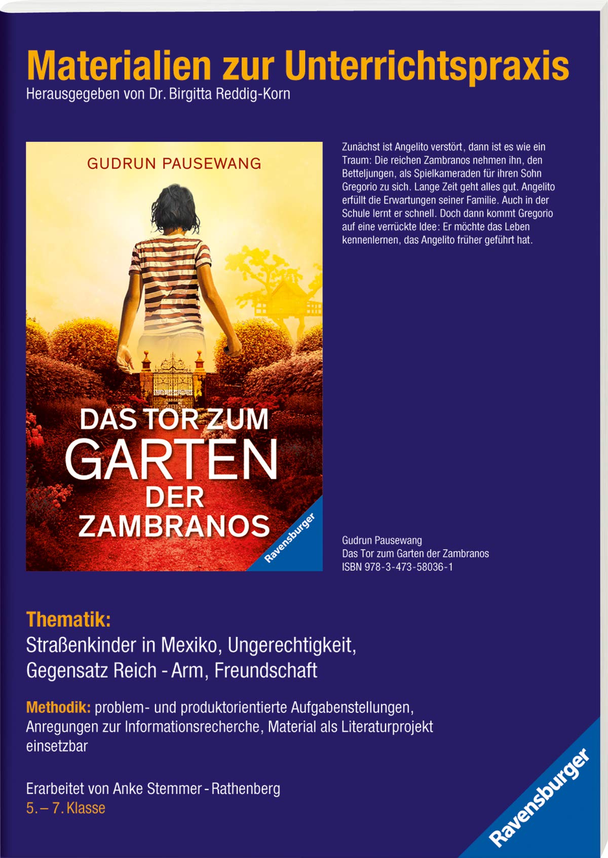 Materialien zur Unterrichtspraxis - Gudrun Pausewang: Das Tor zum Garten der Zambranos: Thematik: Straßenkinder in Mexiko, Ungerechtigkeit, Gegensatz Reich - Arm, Freundschaft. 5.-7. Klasse Learning & Reference