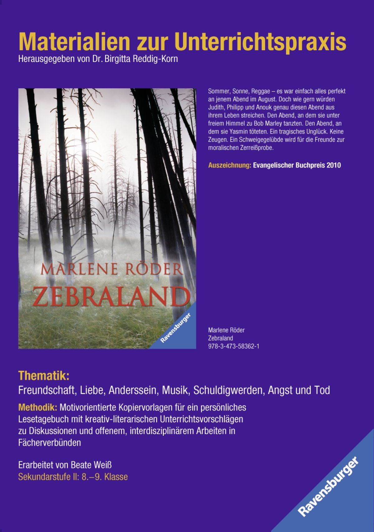 Materialien zur Unterrichtspraxis - Marlene Röder: Zebraland: Thematik: Freundschaft, Liebe, Anderssein, Musik, Schuldigwerden, Angst und Tod. Sekundarstufe I: 8.-9. Klasse Learning & Reference